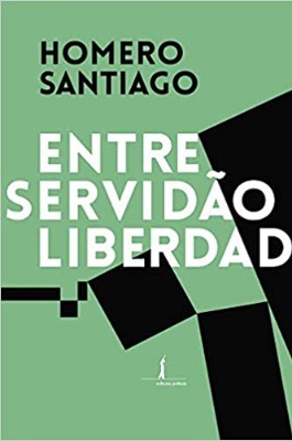 Foto da capa do livro Entre servido e liberdade