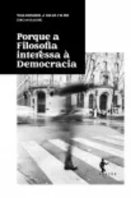 Capa do livro Porque a filosofia interessa  democracia