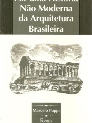 Foto da capa do livro Por uma histria no moderna da arquitetura brasil
